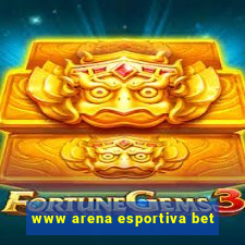 www arena esportiva bet